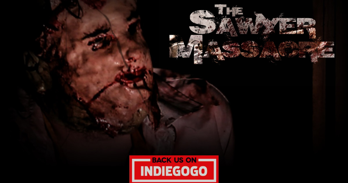 The Sawyer Massacre - Horror TX Chainsaw Fan Film | Indiegogo