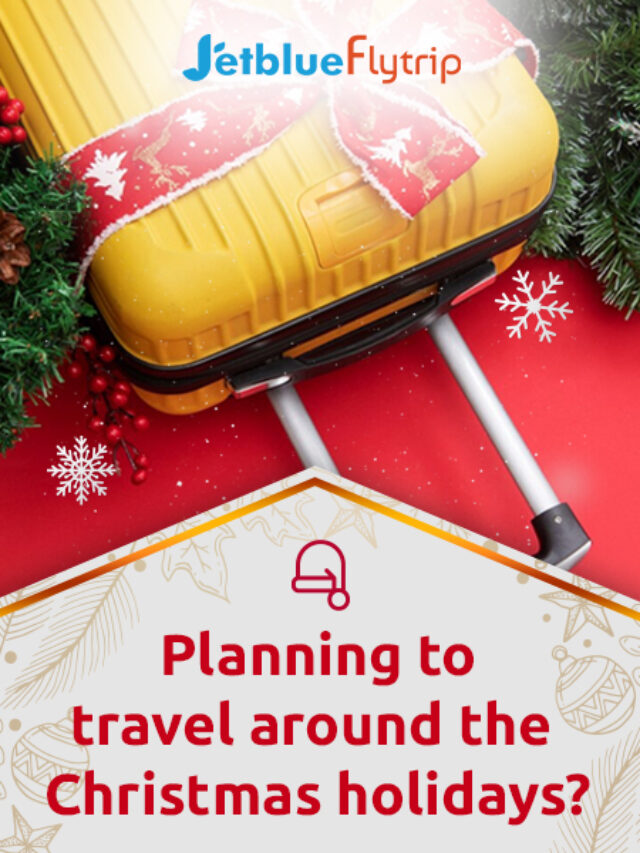Enjoy Exclusive Christmas Savings with JetBlue Upto 30% off - jetblueflytrip